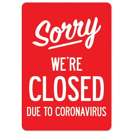 Public Safety Sign, Sorry Were Closed Due To Coronavirus, 24in X 36in Peel And Stick Wall Graphic